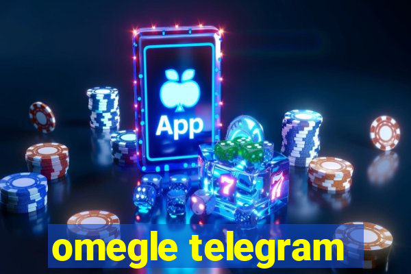 omegle telegram